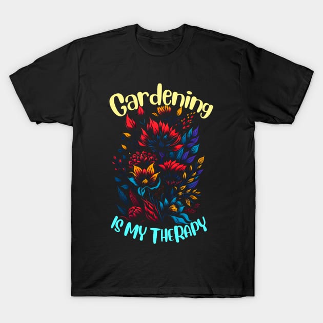 Gardening is my therapy T-Shirt by T-shirt US